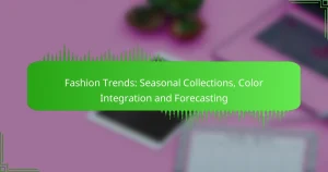 Fashion Trends: Seasonal Collections, Color Integration and Forecasting