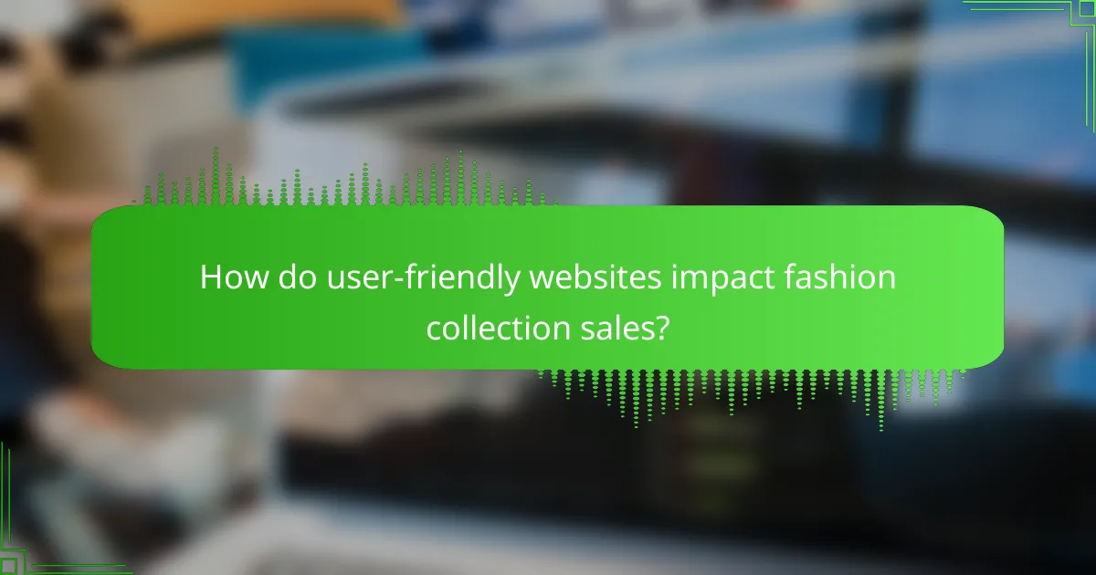 How do user-friendly websites impact fashion collection sales?