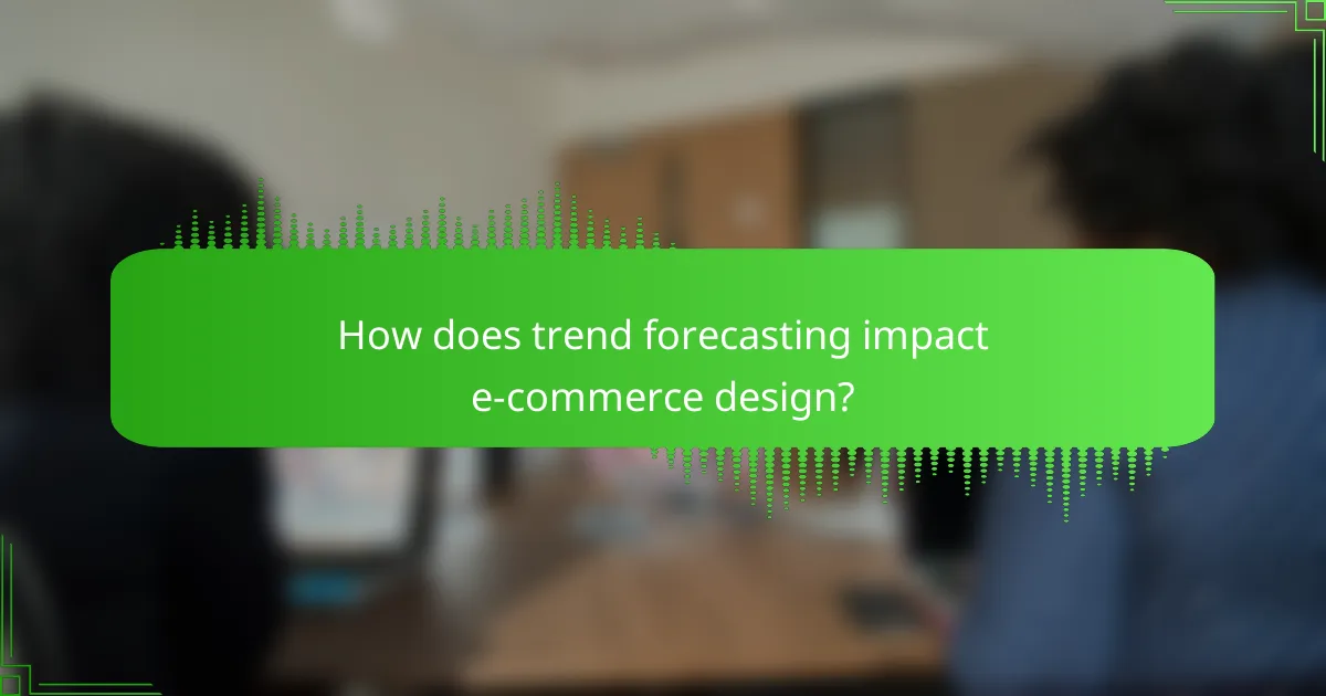 How does trend forecasting impact e-commerce design?
