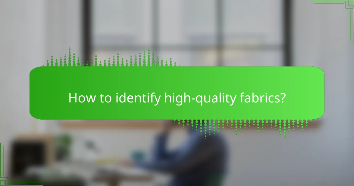 How to identify high-quality fabrics?