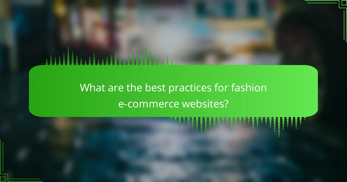 What are the best practices for fashion e-commerce websites?